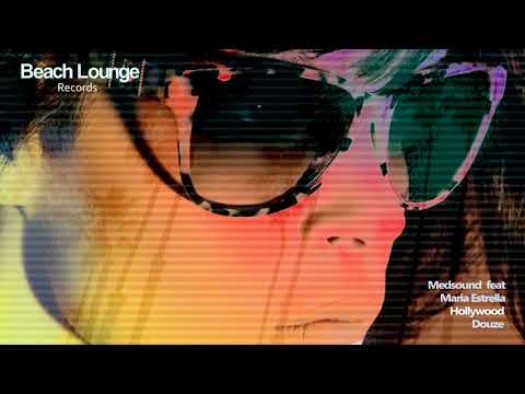 Medsound feat Maria Estrella - Hollywood (Douze Hollydub remix)