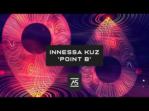 Innessa Kuz - Point B (Original Mix) [OUT NOW]