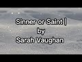 (#8) Sinner or Saint by Sarah Vaughan