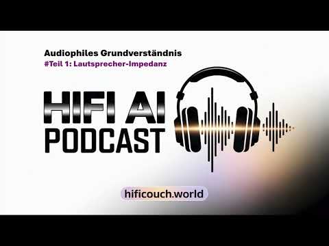 Audiophiles Grundwissen - Teil 1: Lautsprecher-Impedanz