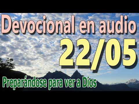Devocional en audio 22/05 - Preparándose para vera a Dios (Martyn Lloyd Jones)