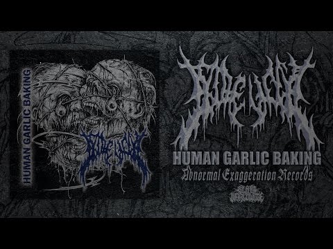 GOREVENT - HUMAN GARLIC BAKING [OFFICIAL EP STREAM] (2016) SW EXCLUSIVE