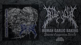 GOREVENT - HUMAN GARLIC BAKING [OFFICIAL EP STREAM] (2016) SW EXCLUSIVE