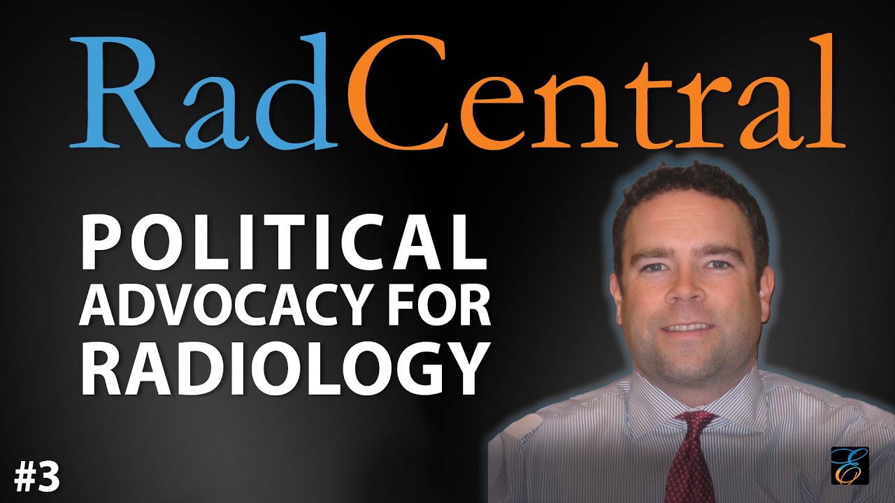 Political Advocacy for Radiology w/ ACR's Ted Burnes | RadCentral #3