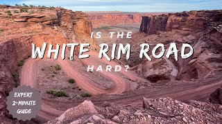 Drive the White Rim Road No Experience Required!