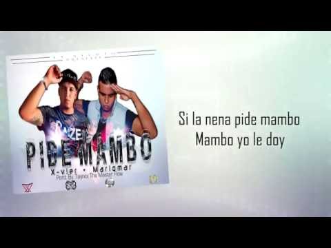 Xvier & Mariomar. Pide Mambo. (Prod. By: Taynex The Master Flow)