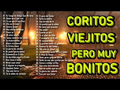 Coros pentecostales viejitos pero muy bonitos 🎼 120 Minutos de coritos pentecostales