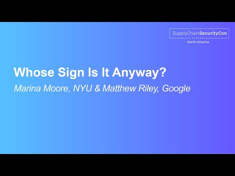 Whose Sign Is It Anyway? - Marina Moore, NYU & Matthew Riley, Google
