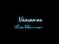 Thaaramae Thaaramae Vaa Black Screen Whatsapp Status Aishucreation