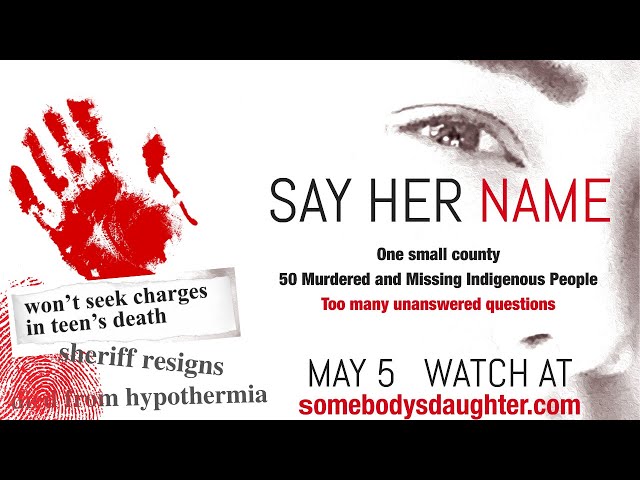 SAY HER NAME, The Trailer.  #MMIW crisis' epicenter!