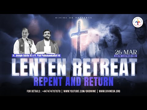 (LIVE) Lenten Retreat: Repent and Return (26 March 2024) Divine UK