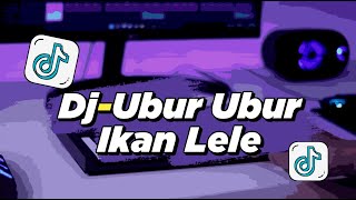 Download lagu DJ UBUR UBUR IKAN LELE SLOW | VIRAL TIKTOK mp3 Download lagu DJ UBUR UBUR IKAN LELE SLOW | VIRAL TIKTOK mp3