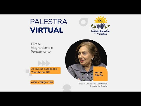 Mayse Braga - Magnetismo e Pensamento #87 #espiritismo #palestra