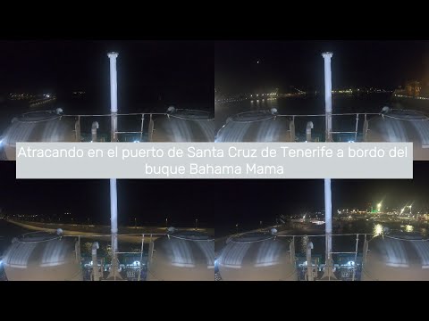 Atracando en el puerto de Santa Cruz de Tenerife a bordo del buque Bahama Mama