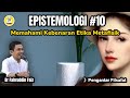Introduction To Epistemology 10 Propositional Metaphysical Ethical Truth Philosophy Study By