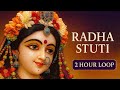 2 Hour Radha Stuti Loop Divine Chant For Meditation Devotion Inner Peace Radha Ashtami Special