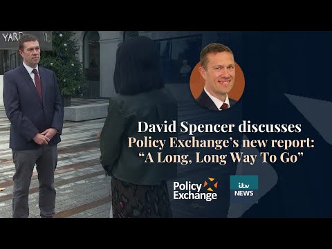 David Spencer speaks to ITV News about Policy Exchange's new paper: "A Long, Long Way To Go"