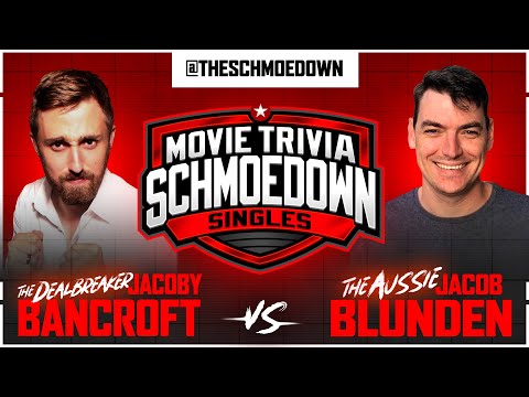 Jacoby Bancroft vs Jacob Blunden - Movie Trivia Schmoedown