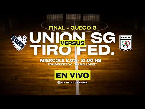 🔥 Final Juego 3 I Unión San Guillermo 🆚 Tiro Federal Morteros | ¡Se define el Campeón! 🏆