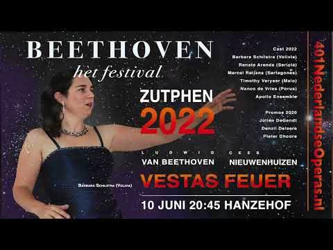 June 10 2022: WORLD PREMIERE BEETHOVEN: VESTAS FEUER (Zutphen)