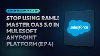 Stop Using RAML! Master OAS 3.0 in MuleSoft Anypoint Platform (Ep 4)