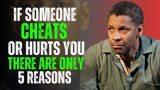If Someone Cheats or Hurts You, There Are Only 5 Reasons | Denzel  Washington Motivation