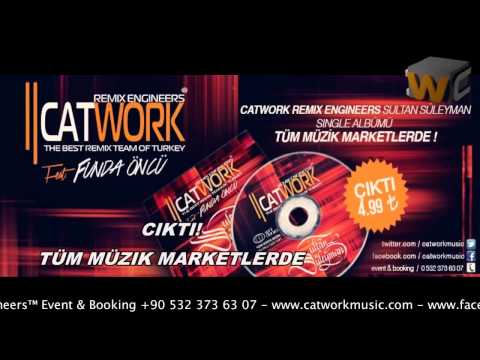 Catwork Remix Engineers ft. Funda Öncü - Sultan Süleyman (Akustik Versiyon - 2013)