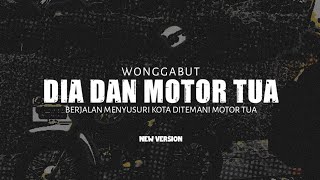 Download lagu Dia dan Motor Tua - WongGabut (New Version) mp3
