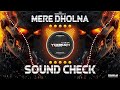 MERE DHOLNA SUN :~: SOUND CHECK BASS AND TRABLE HARD VIBRATION SONG
