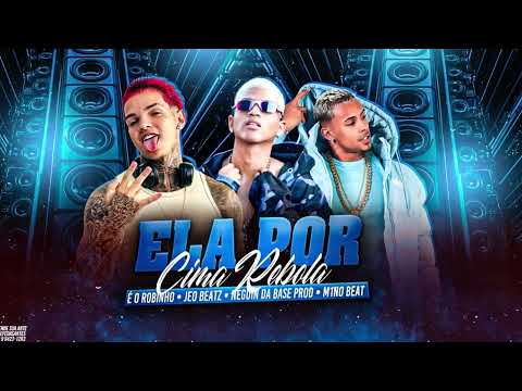 ELA POR CIMA DEBOLA - Neguin da base, é o Robinho, jeo beatz (prod: m1 no beat)