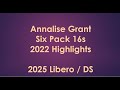 Annalise Grant 2022 Six Pack 16s Highlights