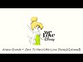 Ariana Grande Zero To Hero We Love Disney Slowed
