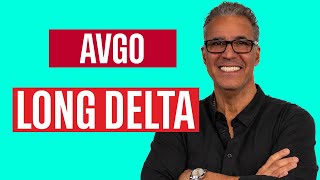 Long Delta in AVGO | Option Trades Today