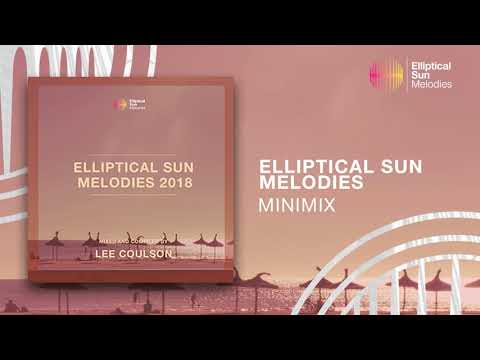 Elliptical Sun Melodies 2018 ( Mixed by Lee Coulson ) *OUT NOW*