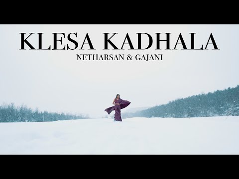 Klesa Kadhala | Neth & Gajani | 4K