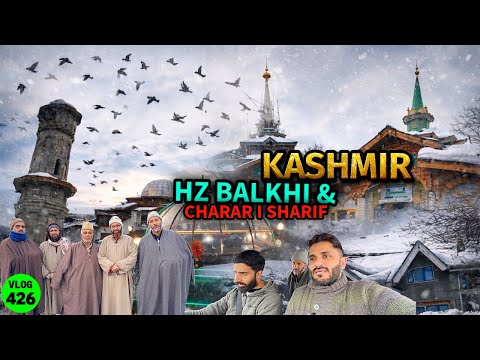 Kashmir Mai Hazrat Balkhi Aur Charar i Sharif Ki Peaceful Journey 😍 Mohammed Chishty Vlogs