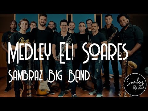 Medley Eli Soares - Sambraz Big Band
