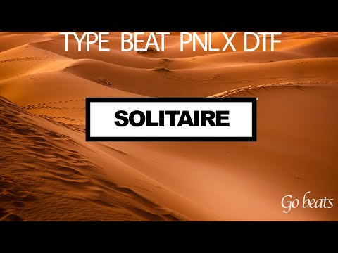 SOLITAIRE TYPE BEAT PNL X DTF 2020