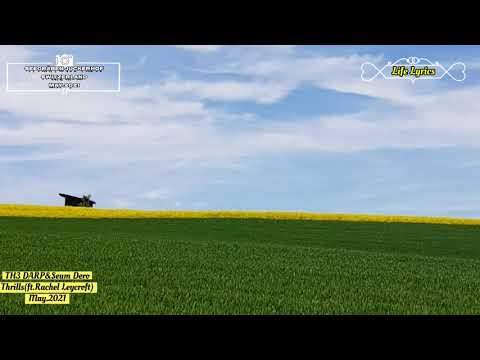 TH3 DARP & Seum Dero - Thrills (ft.Rachel Leycroft)||#Seegräben# Switzerland||May 2021[Lyrics]