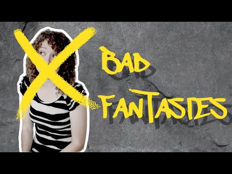Bad Fantasies