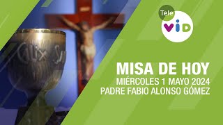 Misa de hoy ⛪ Miércoles 1 Mayo de 2024, Padre Fabio Alonso Gómez #TeleVID #MisaDeHoy #Misa