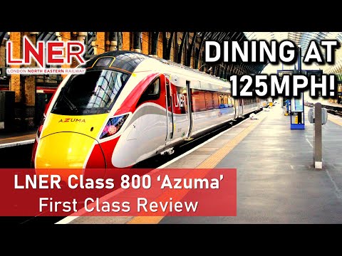 LNER Class 800 'Azuma' - First Class Review - DINING AT 125MPH (Lincoln to London)