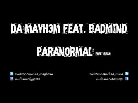 Da Mayh3m feat. Badmind - Paranormal [free download]