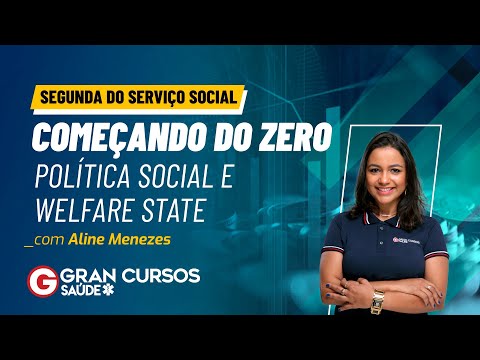 Segunda do Serviço Social - Política Social e Welfare State com Prof. Aline Menezes