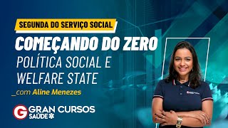 Segunda do Serviço Social - Política Social e Welfare State com Prof. Aline Menezes