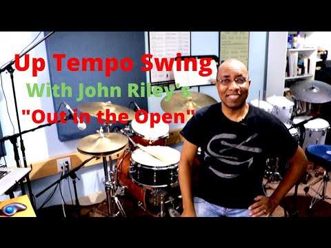 Up Tempo Swing with John Riley's Out in the Open