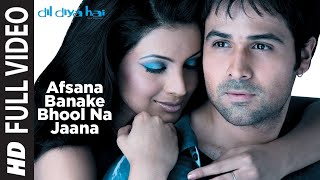 Afsana Banake Bhool Na Jaana Full Song  Dil Diya H