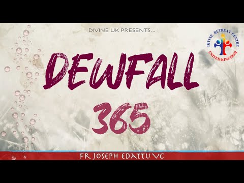 Dewfall 365 - Believe, and it will happen!