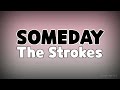 Someday The Strokes Lyrics