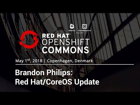 Red Hat/CoreOS Update: Operator Framework Explained  with Brandon Philips